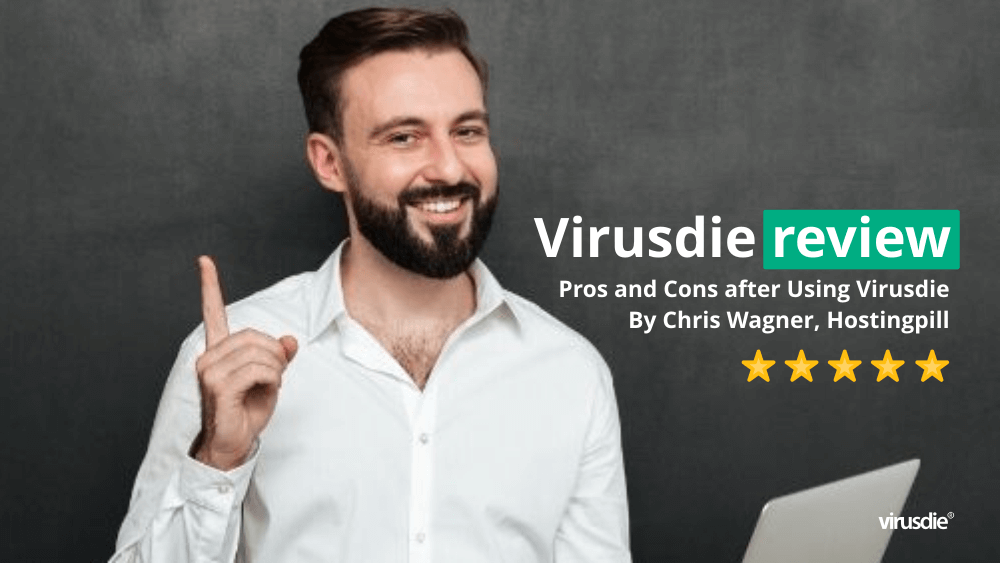 Virusdie Review by Chris Wagner from HostingPill
