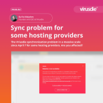 Virusdie massive sync problem for some hosting providers